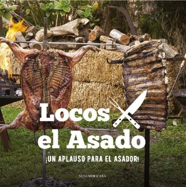 Locos x el asado ¡Un Aplauso para el asador!