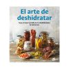 El arte de deshidratar