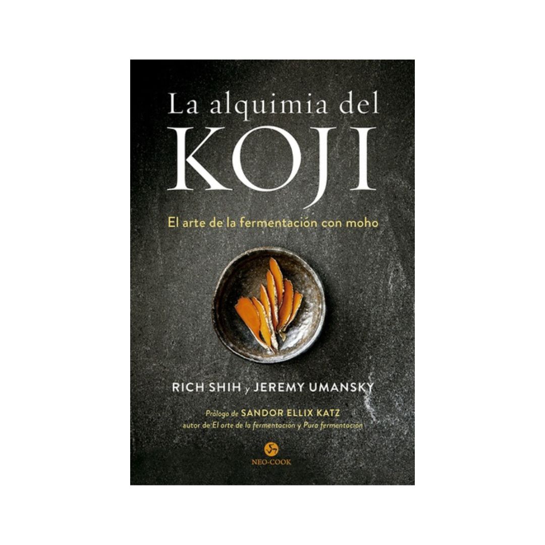 La alquimia del Koji - El arte de la fermentación con moho