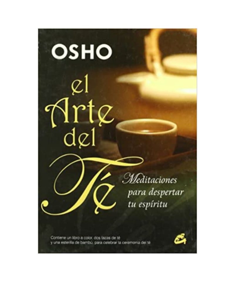 El arte del té - Meditaciones para despertar tu espíritu