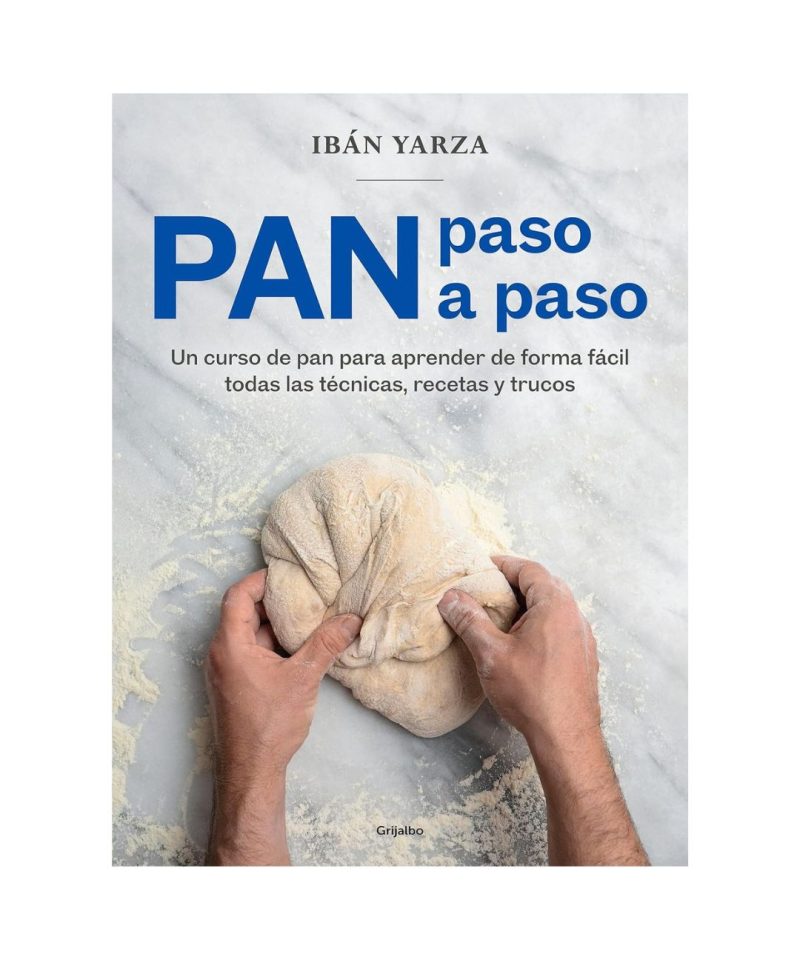 Pan paso a paso: Un curso de pan para aprender de forma fácil todas las técnicas, recetas y trucos
