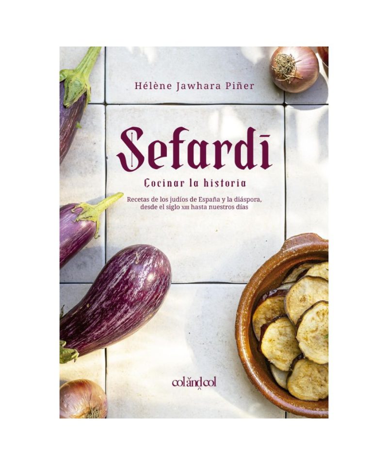 Sefardí. Cocinar la historia