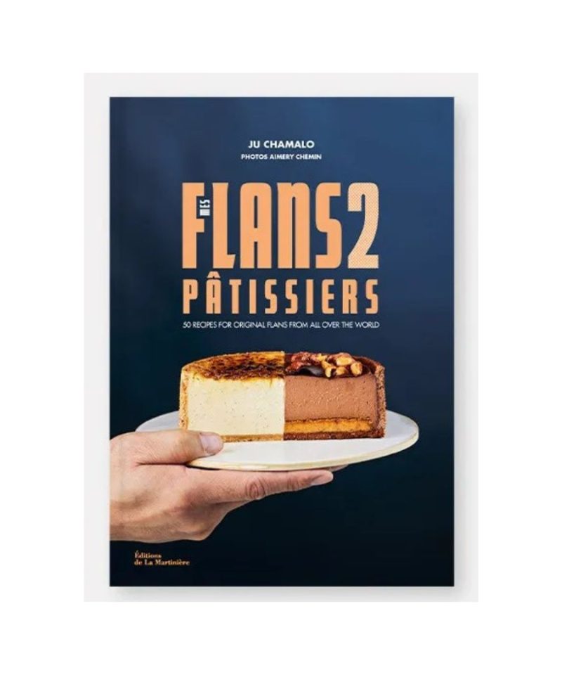 MES FLANS PÂTISSIERS 2 - JU CHAMALO