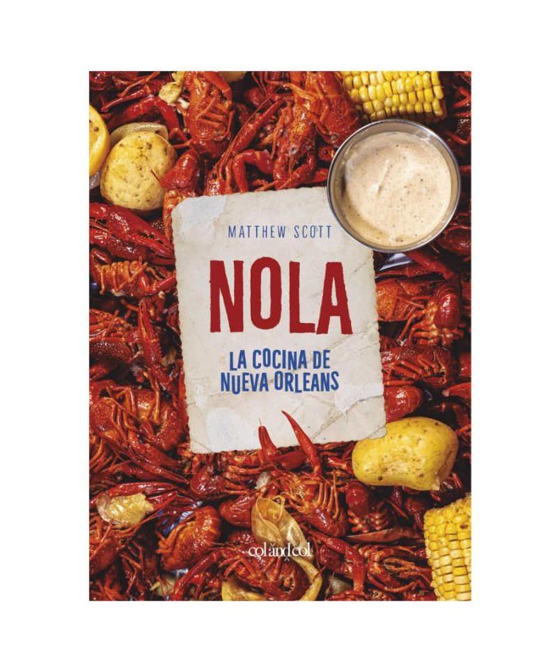 NOLA. La cocina de Nueva Orleans