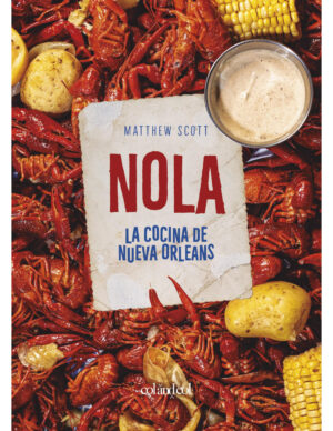 NOLA. La cocina de Nueva Orleans