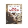 El gran libro del pan integral