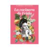 La cocinera de Frida
