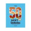 The 50 Best Sandwiches