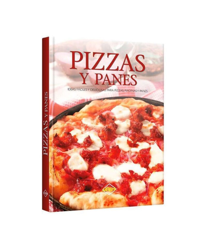 Pizzas y panes - Ideas fáciles y deliciosas para pizzas, piadinas y panes