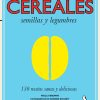 El gran libro de los cereales, semillas y legumbres