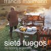 Siete Fuegos - Mi Cocina Argentina
