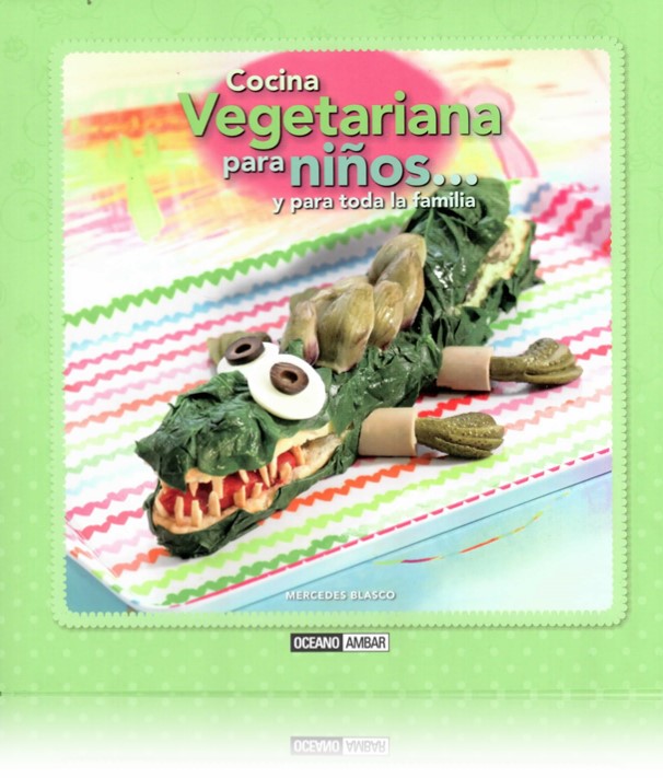 Cocina Vegetariana Para Niños... y Para Toda la Familia
