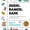 Sushi, ramen, sake
