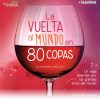 La vuelta al mundo en 80 copas