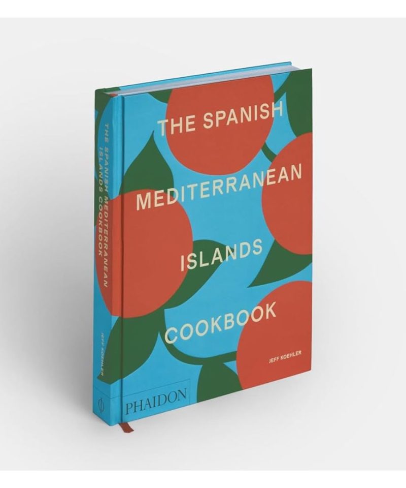 The Spanish Mediterranean Islands Cookbook
