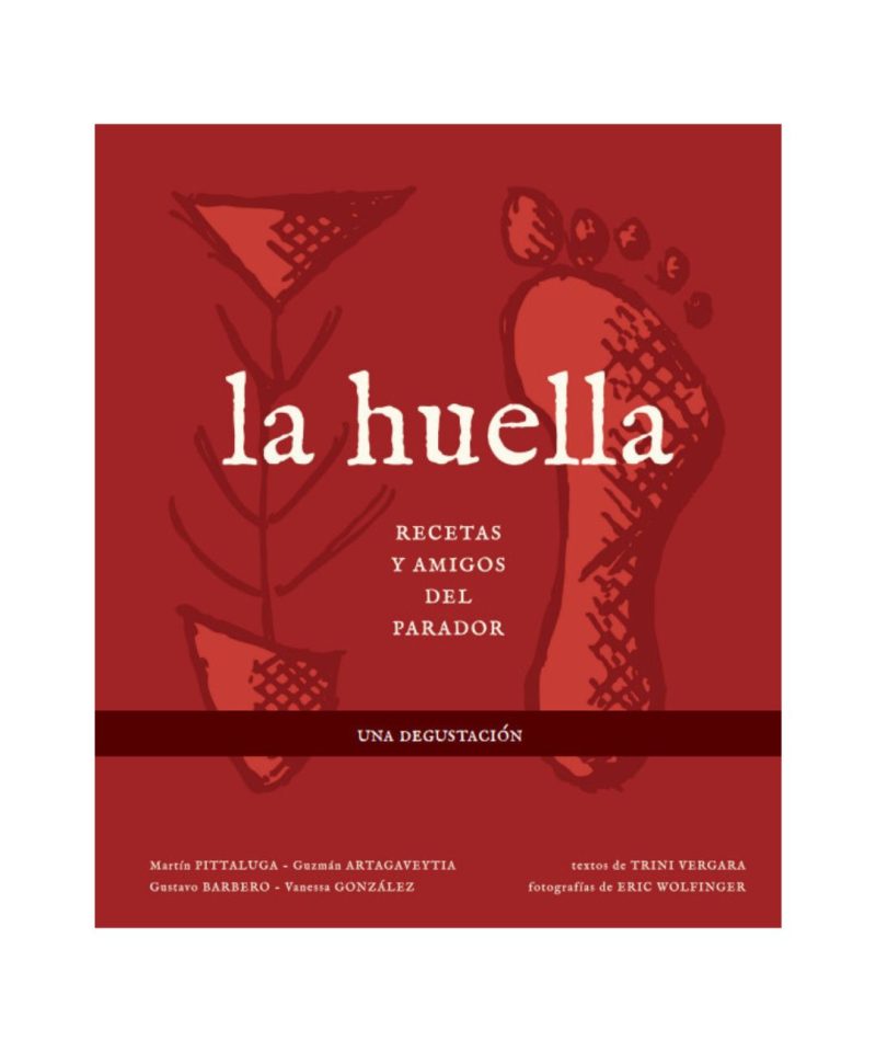 La Huella - Recetas y amigos del parador - Una Degustación