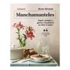 Manchamanteles - Sopas, potajes y guisos suculentos en Slow Cooker